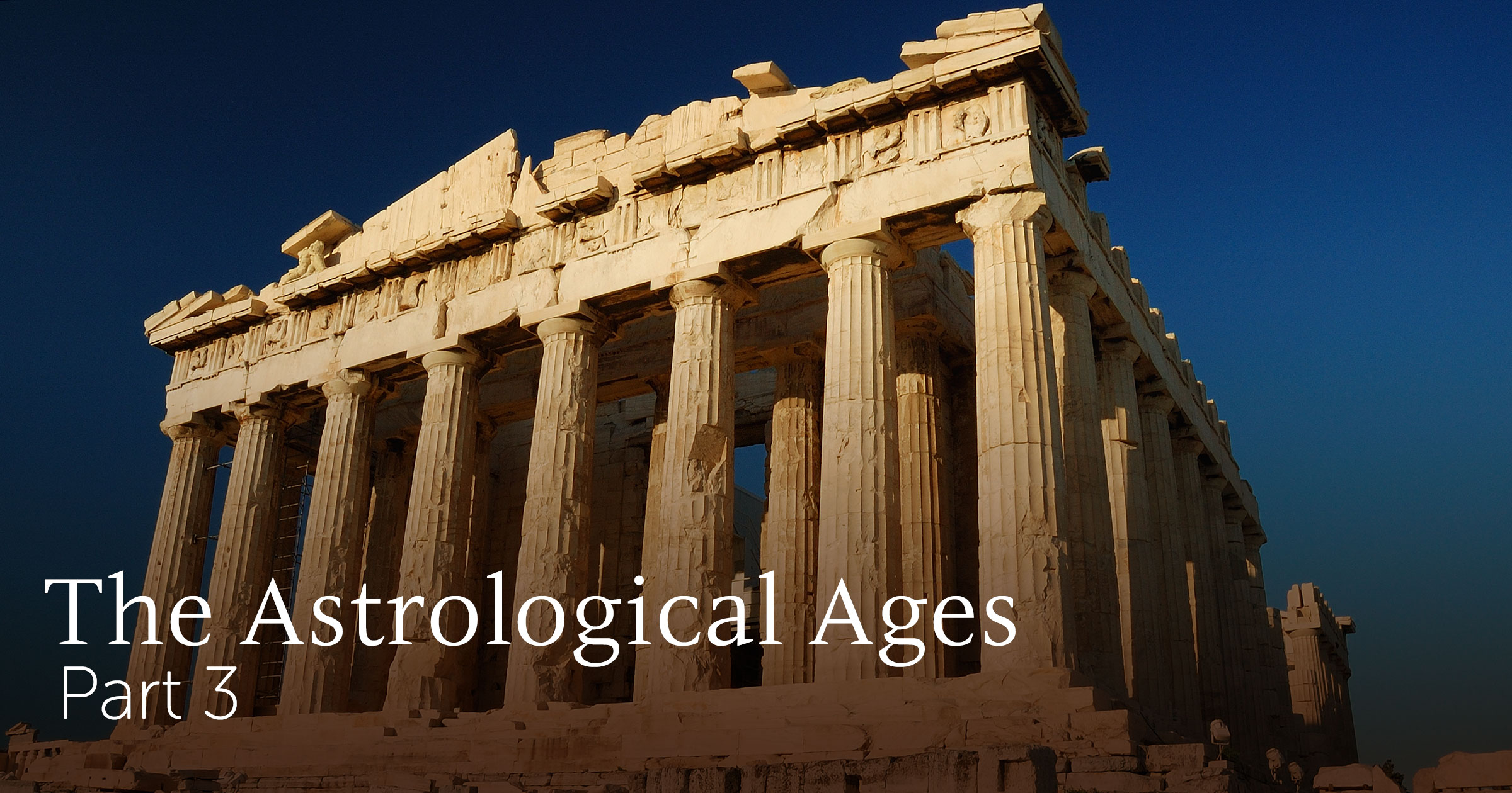 The Ages of Aries – Pisces The Ages of Aries – Pisces