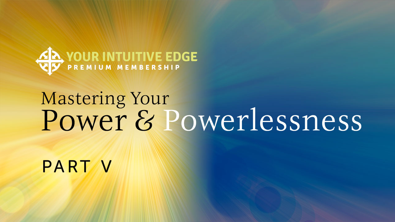 Power & Powerlessness Part V Power & Powerlessness Part V