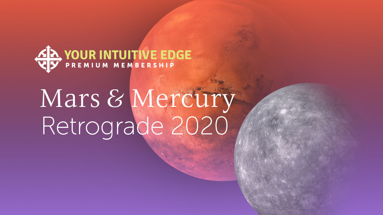 Module 4 – Mars & Mercury Retrograde 2020