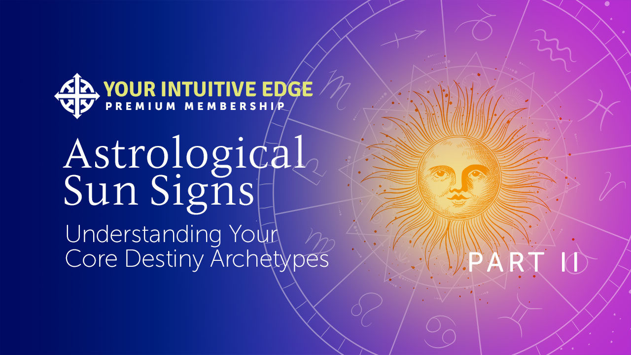Astrological Sun Signs – Part II Astrological Sun Signs – Part II