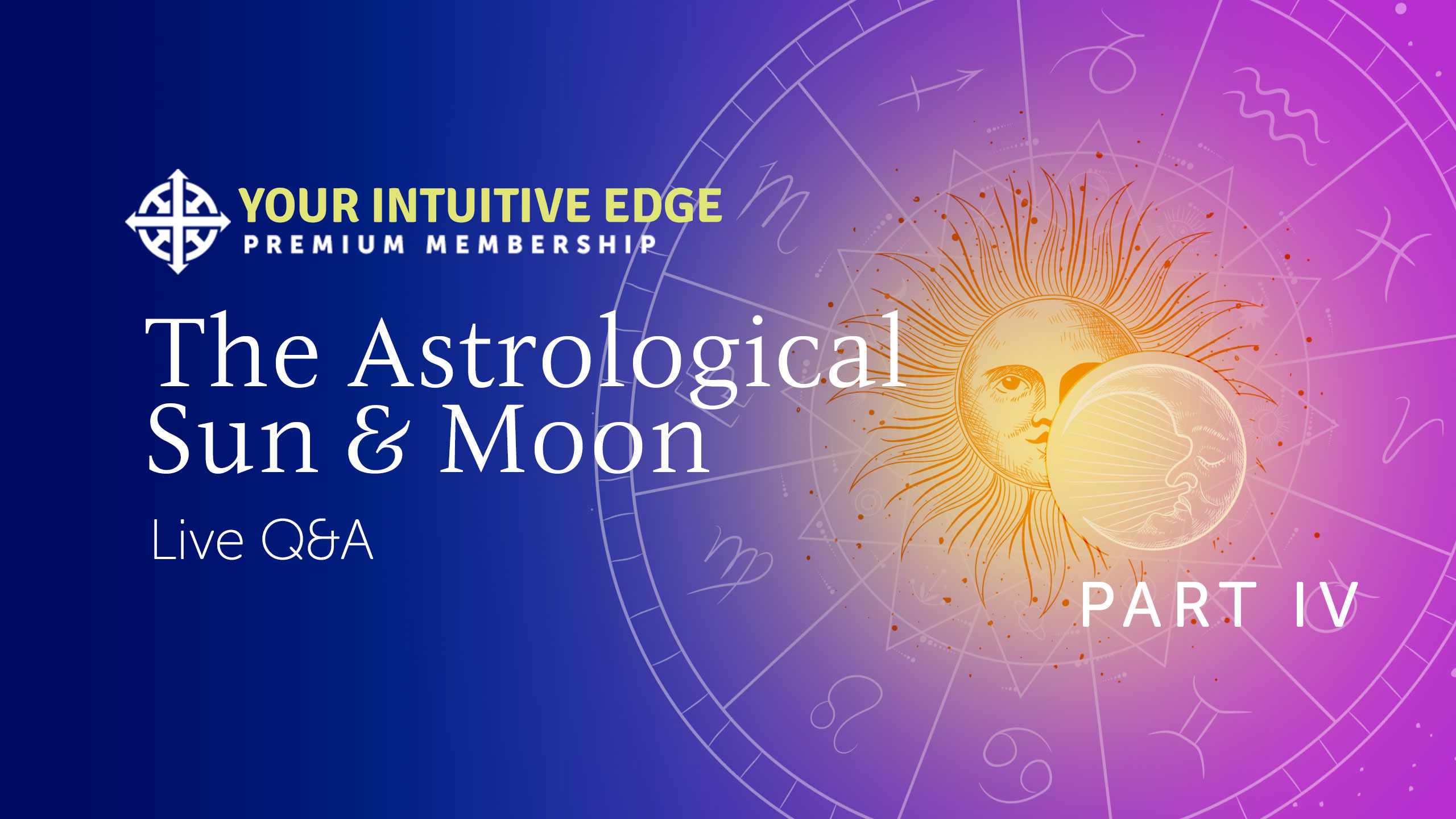 The Astrological Sun & Moon – Part IV The Astrological Sun & Moon – Part IV