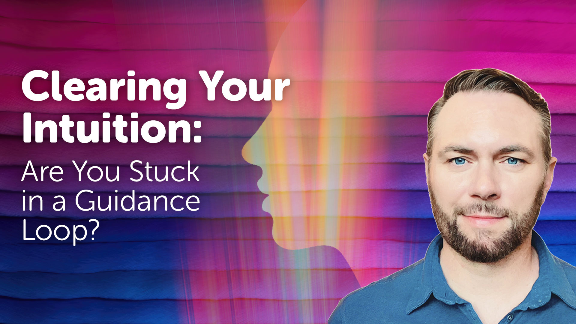 Clearing Your Intuition Clearing Your Intuition